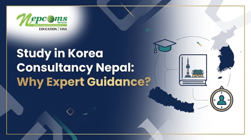 Study in Korea Consultancy Nepal Why Expert Guidance